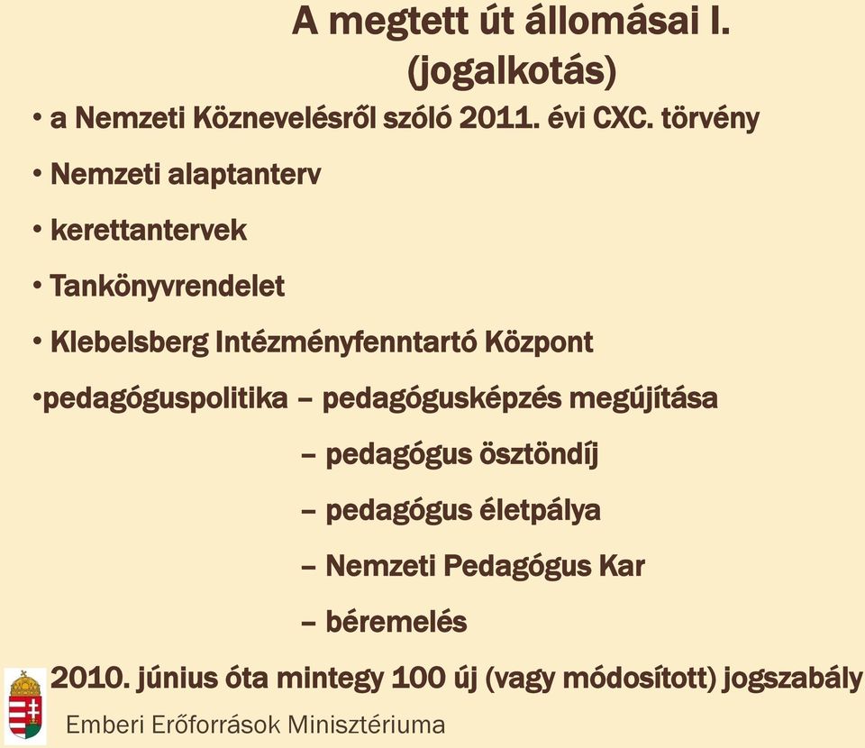 Intézményfenntartó Központ pedagóguspolitika pedagógusképzés megújítása pedagógus