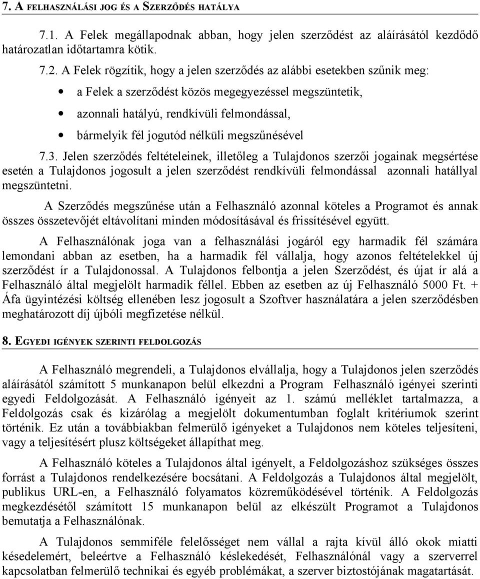 nélküli megszűnésével 7.3.