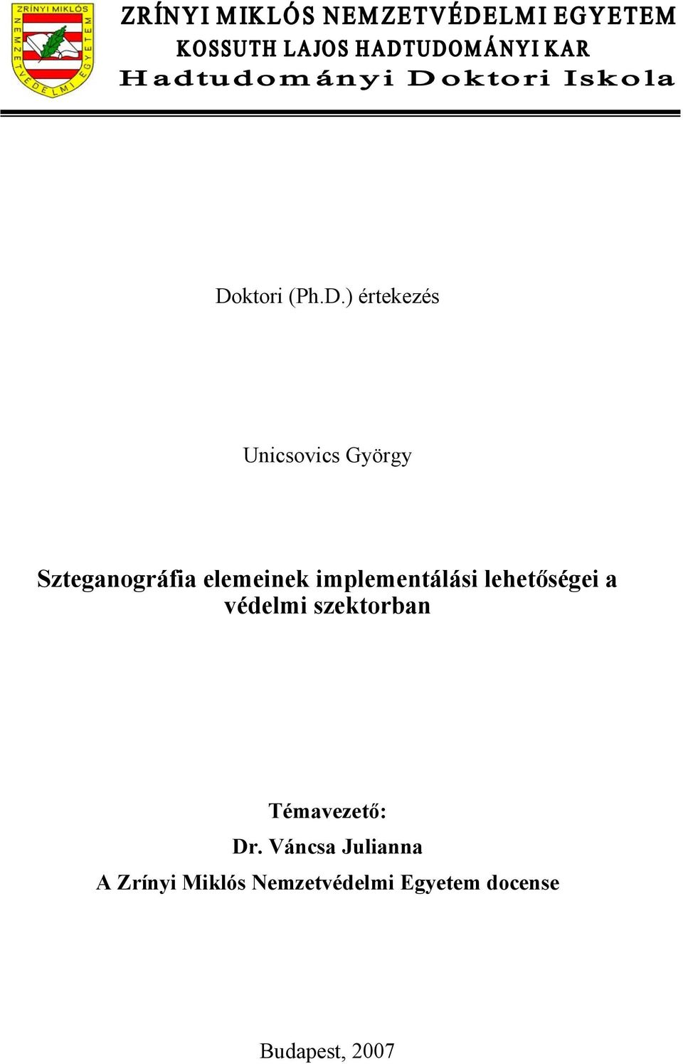 a védelmi szektorban Témavezető: Dr.