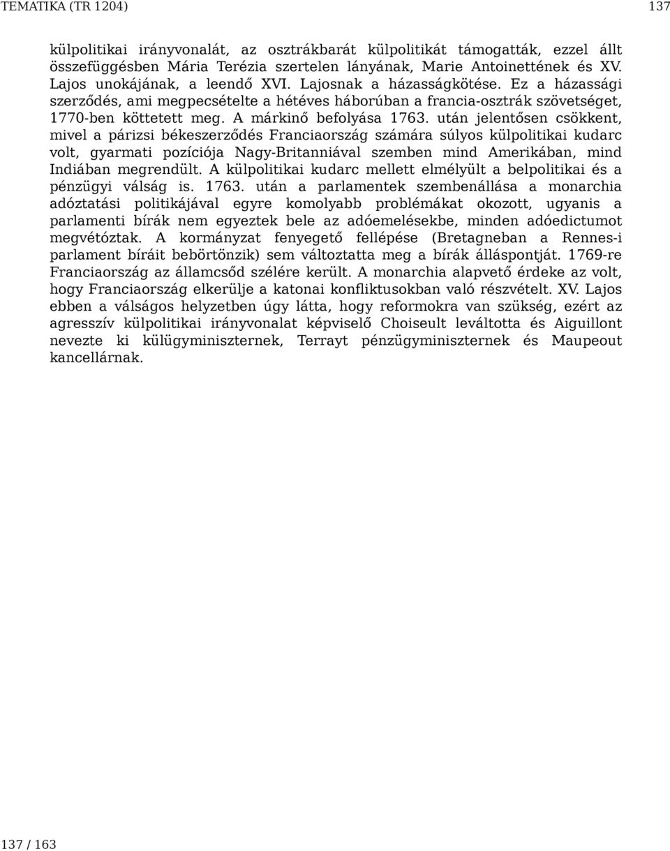 A márkinő befolyása 1763.