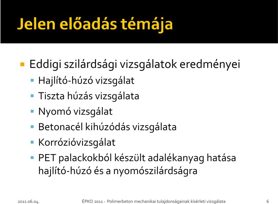 PET palackokból készült adalékanyag hatása hajlító húzó és a nyomószilárdságra