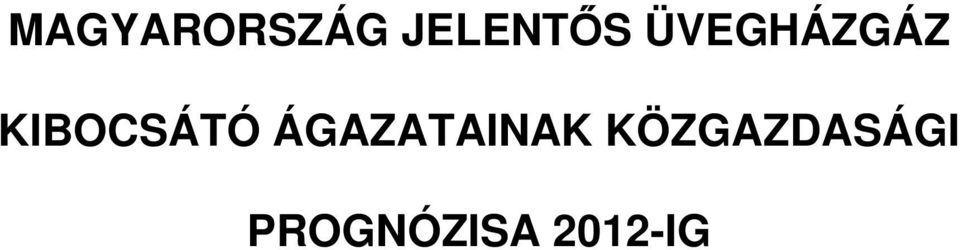 ÁGAZATAINAK