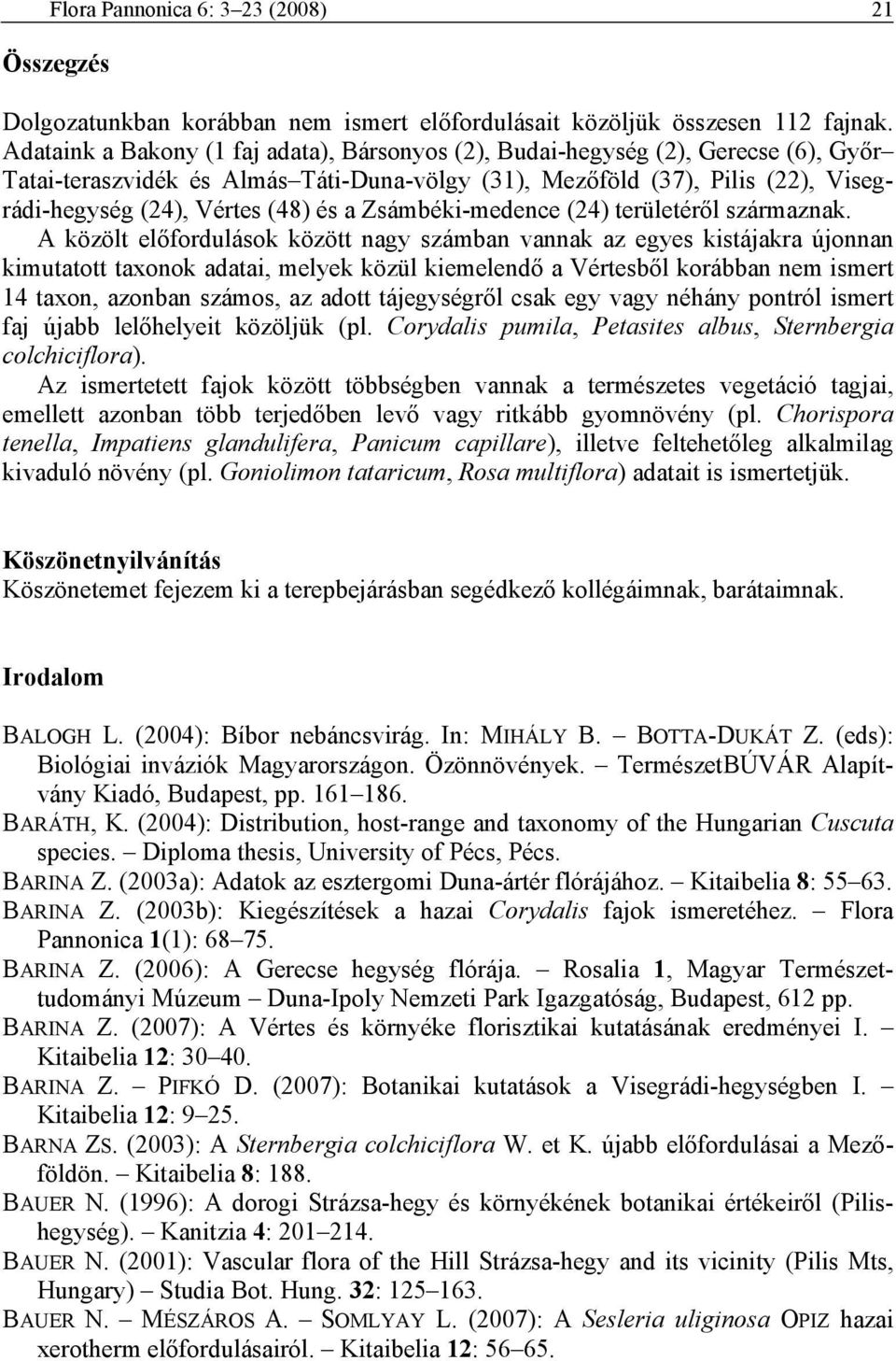 a Zsámbéki-medence (24) területéről származnak.