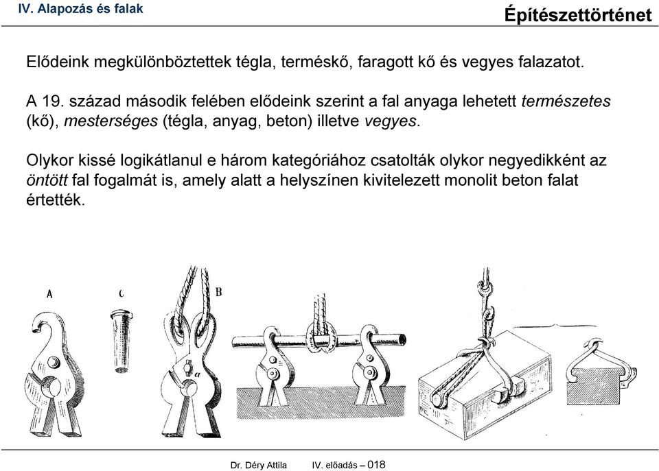 anyag, beton) illetve vegyes.
