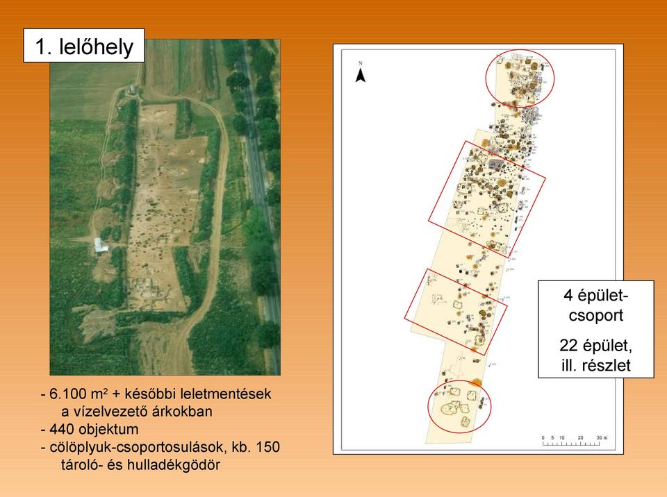 100 m2 + későbbi leletmentések a vízelvezető