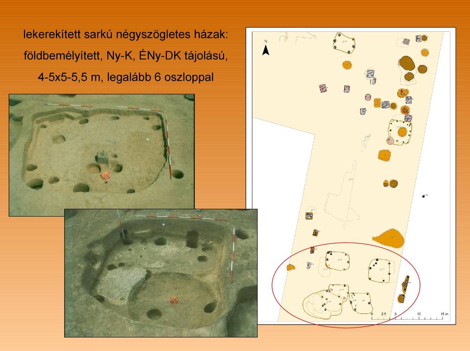 földbemélyített, Ny-K,