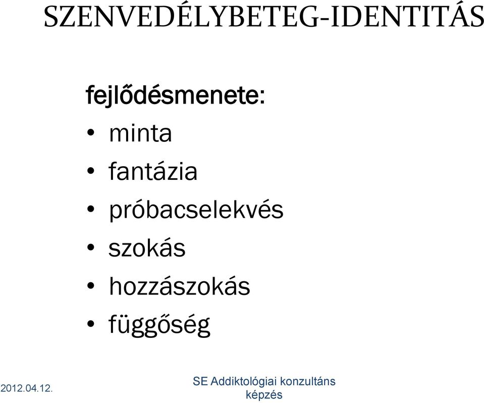 fejlődésmenete: minta