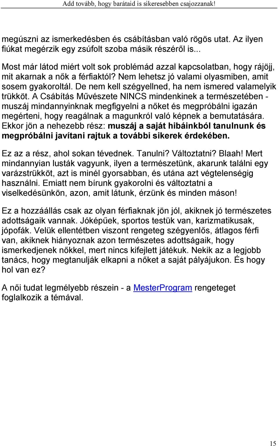 De nem kell szégyellned, ha nem ismered valamelyik trükköt.