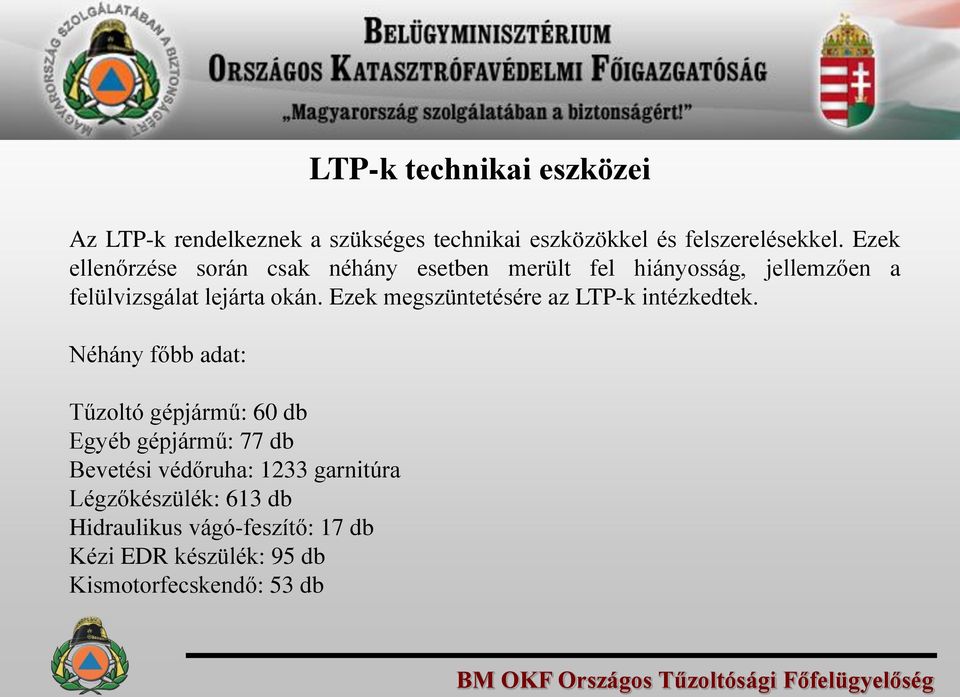 Ezek megszüntetésére az LTP-k intézkedtek.