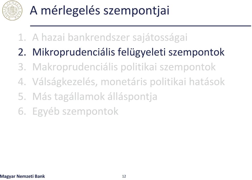 Makroprudenciális politikai szempontok 4.