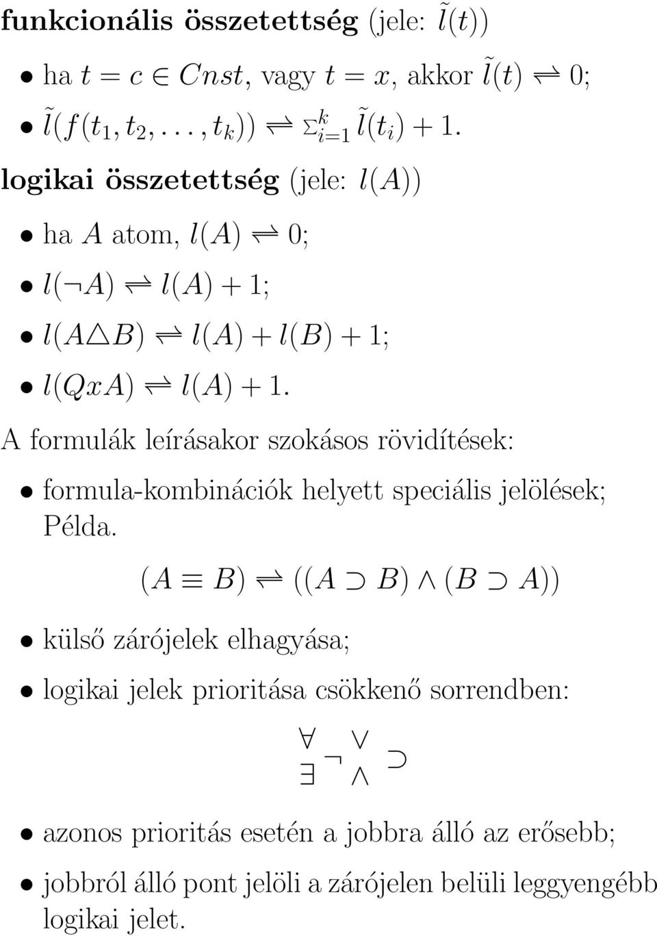 A formulák leírásakor szokásos rövidítések: formula-kombinációk helyett speciális jelölések; Példa.