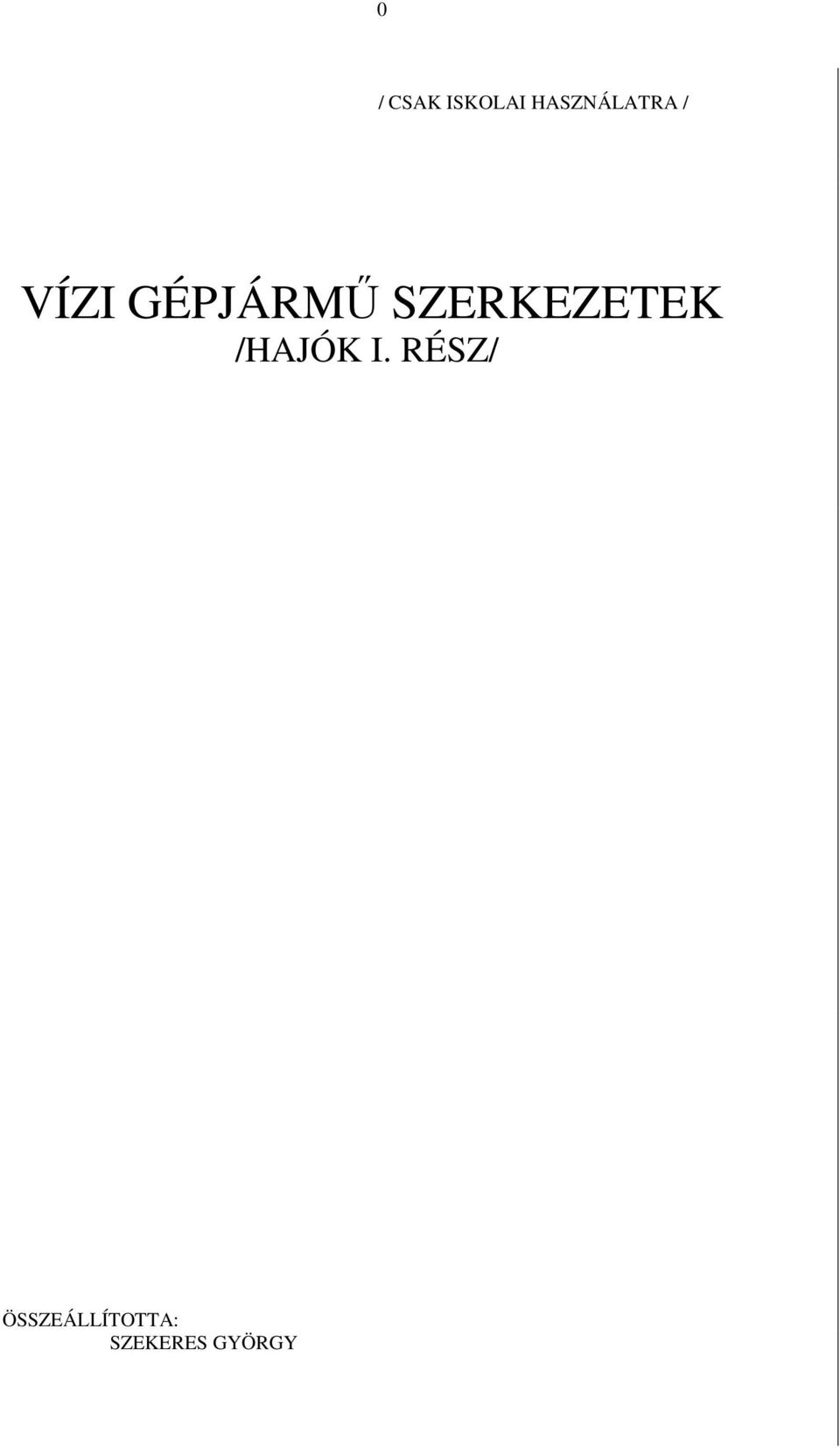 GÉPJÁRMŐ SZERKEZETEK