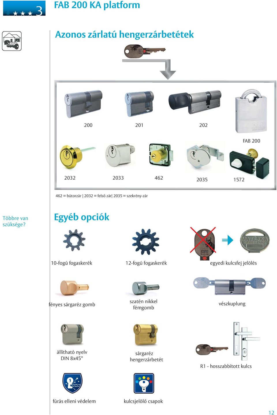 Egyéb opciók 10-fogú fogaskerék 1-fogú fogaskerék kulcsfej jelölés fényes sárgaréz gomb szatén