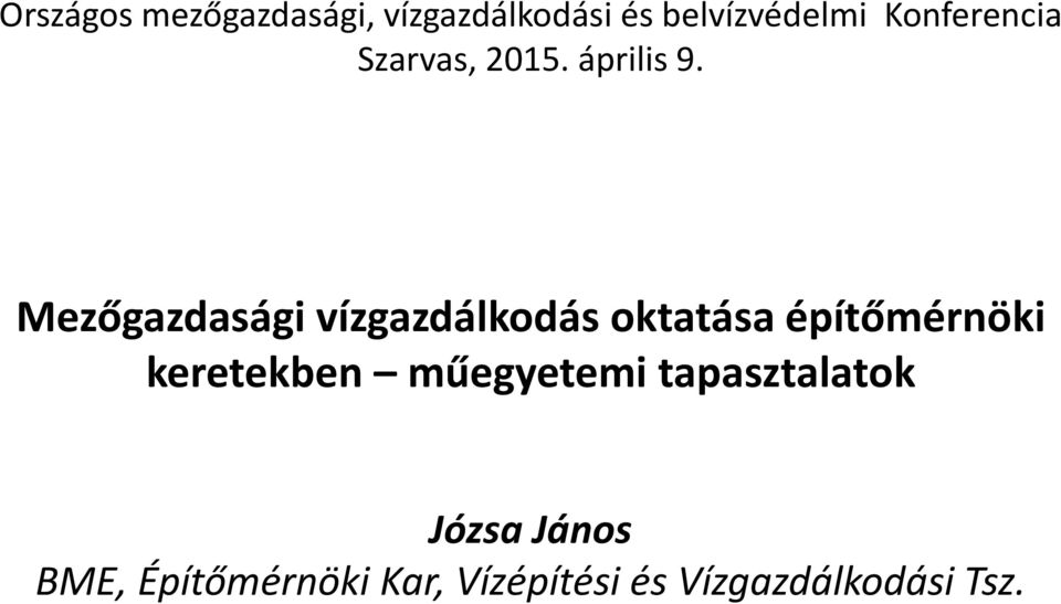 Mezőgazdasági vízgazdálkodás oktatása építőmérnöki keretekben
