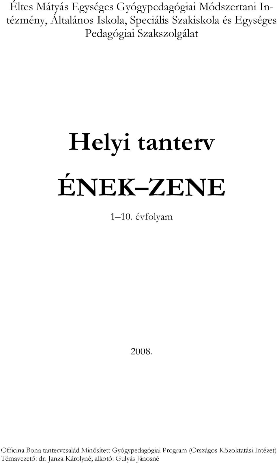 1 10. évfolyam 2008.