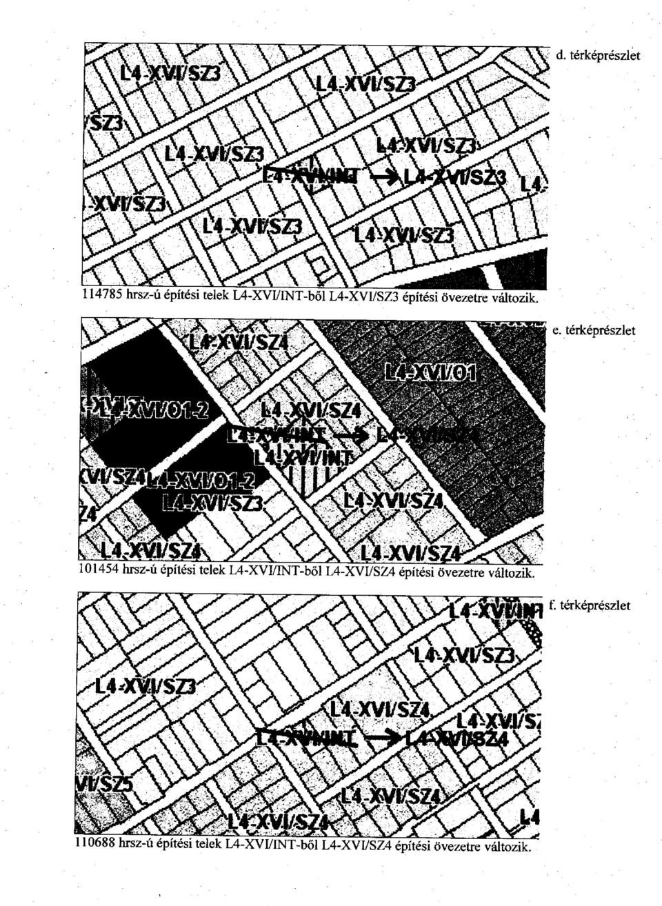 térképrészlet 1 hrsz-ú építési telek L-XVI/INT-ből L-XVI/SZ