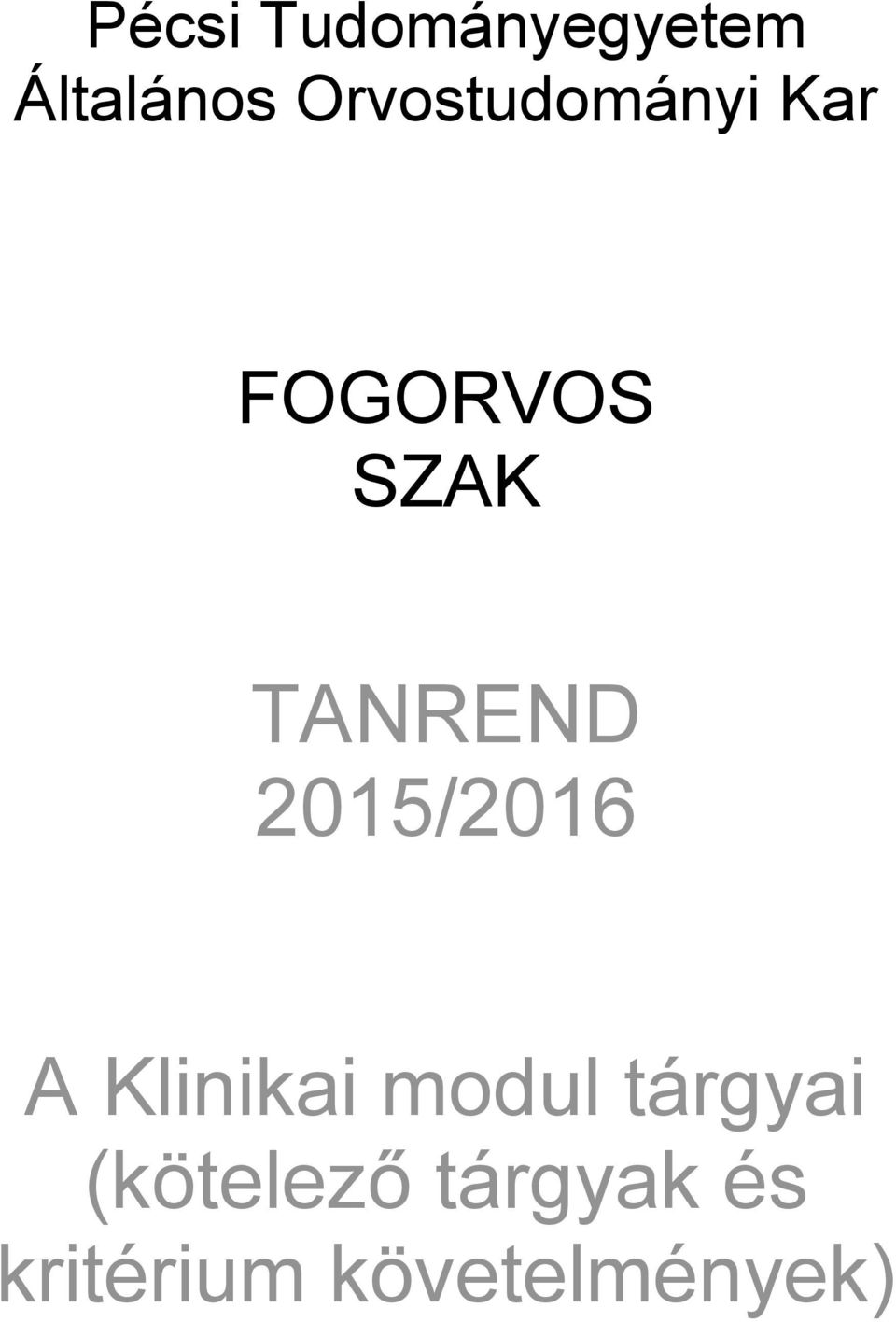 TANREND 2015/2016 A Klinikai modul