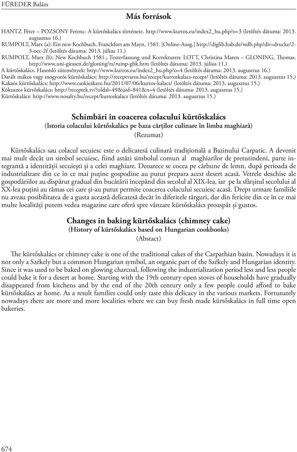 ; Texterfassung und Korrekturen: LOTT, Christina Maren GLONING, Thomas. http://www.uni-giessen.de/gloning/tx/rump-gbk.htm (letöltés dátuma: 2013. július 11.) A kürtőskalács.