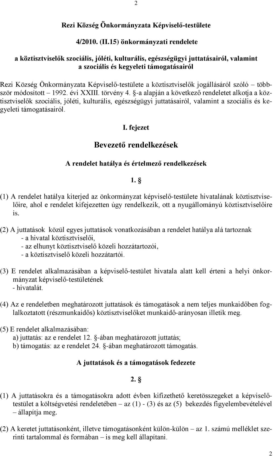 a köztisztviselők jogállásáról szóló többször módosított 1992. évi XXIII. törvény 4.