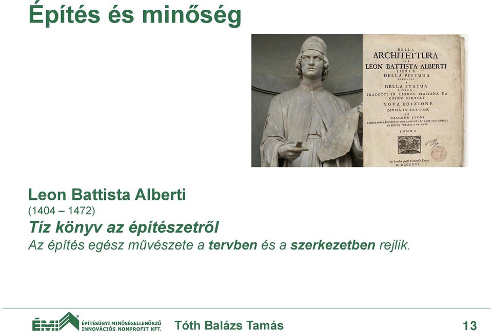 Az építés egész művészete a tervben és