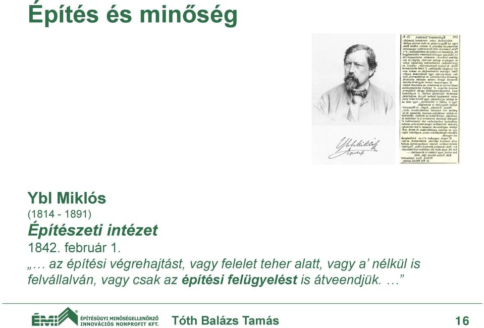 az építési végrehajtást, vagy felelet teher alatt, vagy