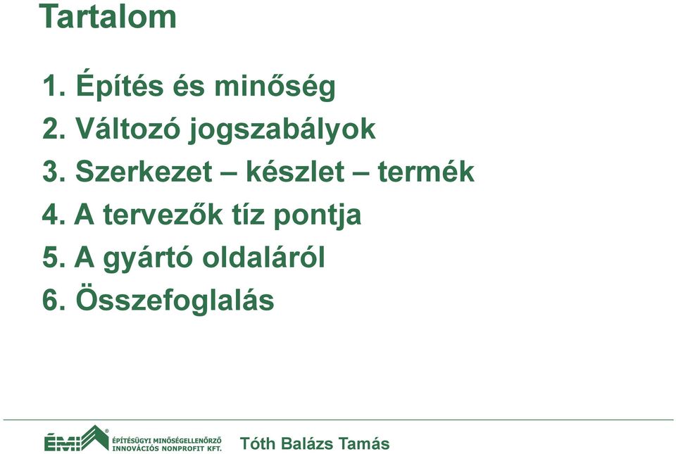Szerkezet készlet termék 4.