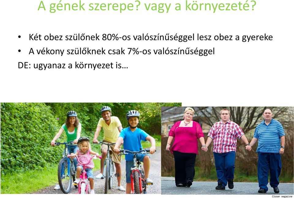 lesz obez a gyereke A vékony szülőknek