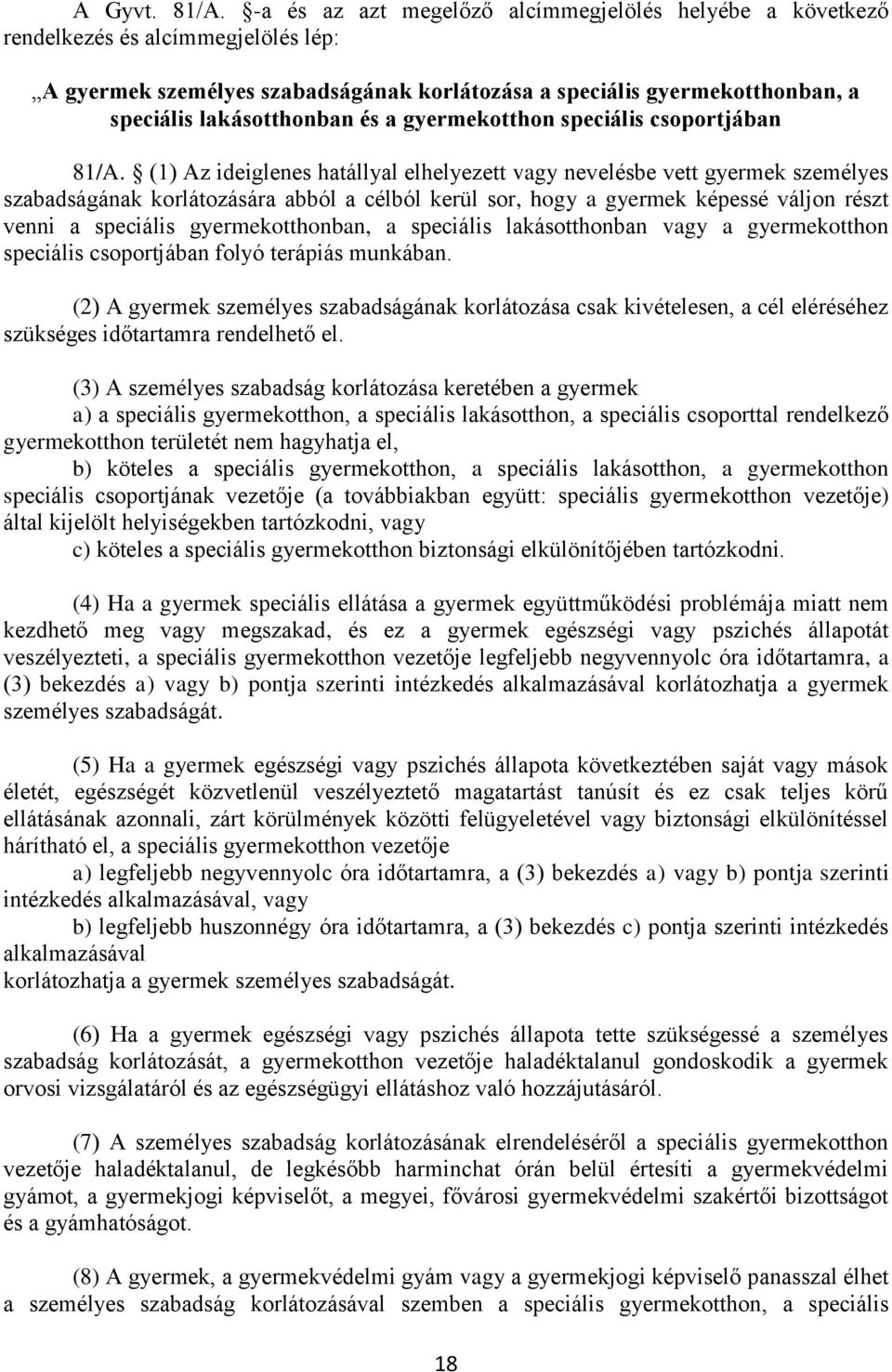 a gyermekotthon speciális csoportjában 81/A.