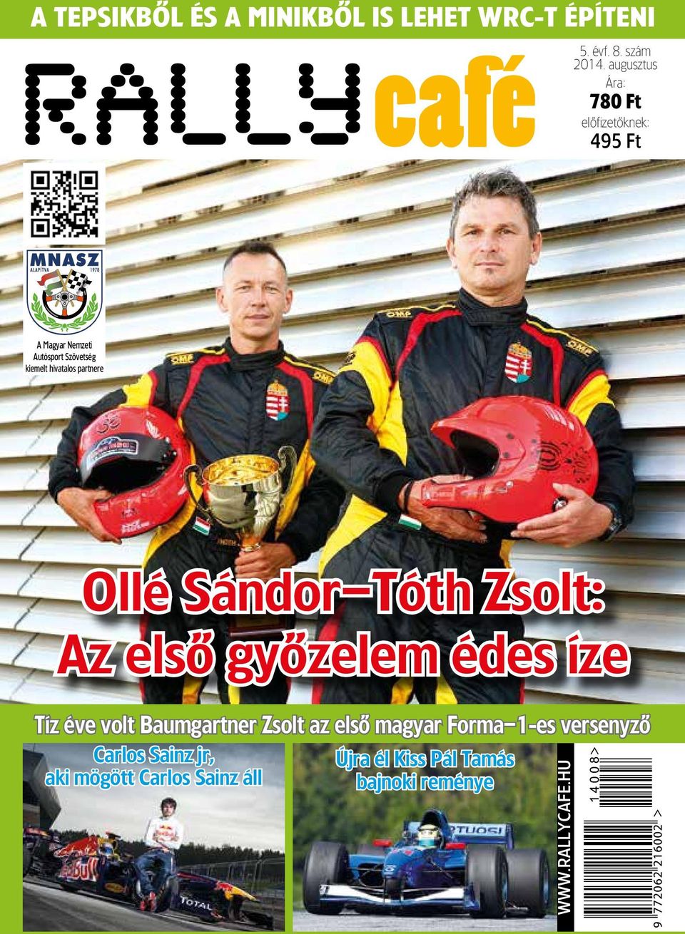 partnere Ollé Sándor Tóth Zsolt: Az elsô gyôzelem édes íze Tíz éve volt Baumgartner Zsolt az elsô