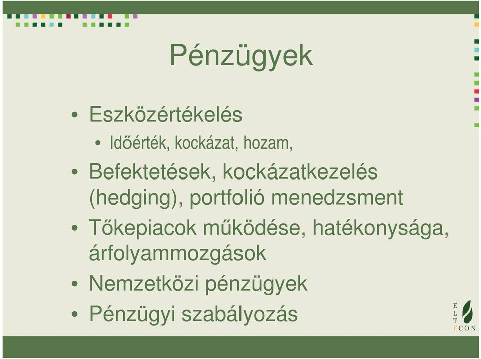 menedzsment Tőkepiacok működése, hatékonysága,