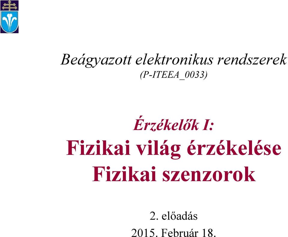 Érzékelők I: Fizikai világ