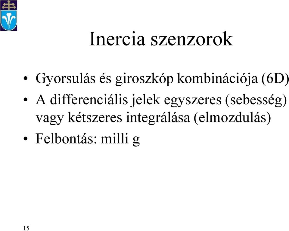 egyszeres (sebesség) vagy kétszeres