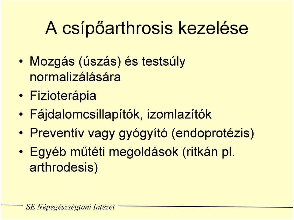 Fájdalomcsillapítók, izomlazítók Preventív vagy