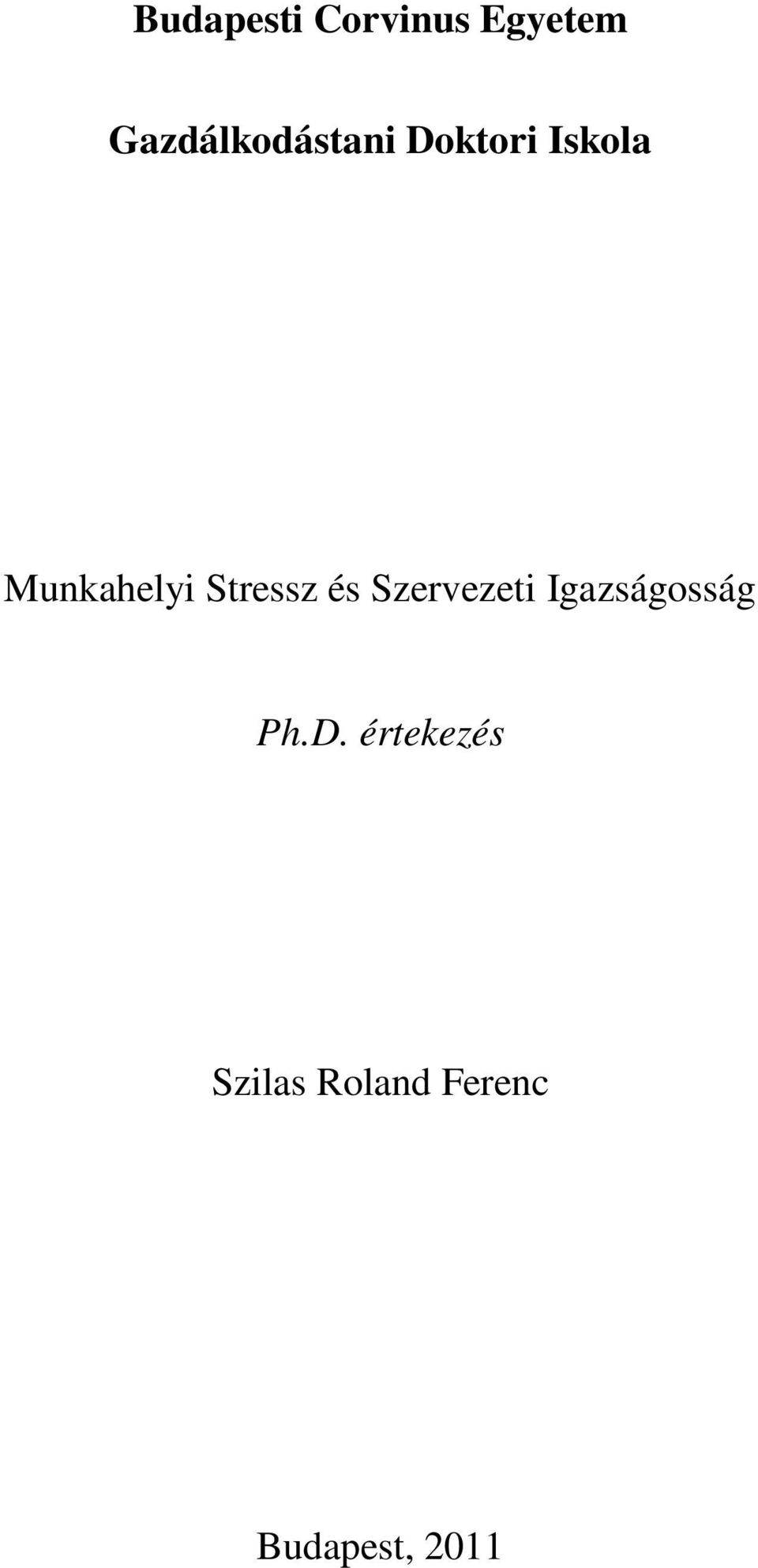 Munkahelyi Stressz és Szervezeti