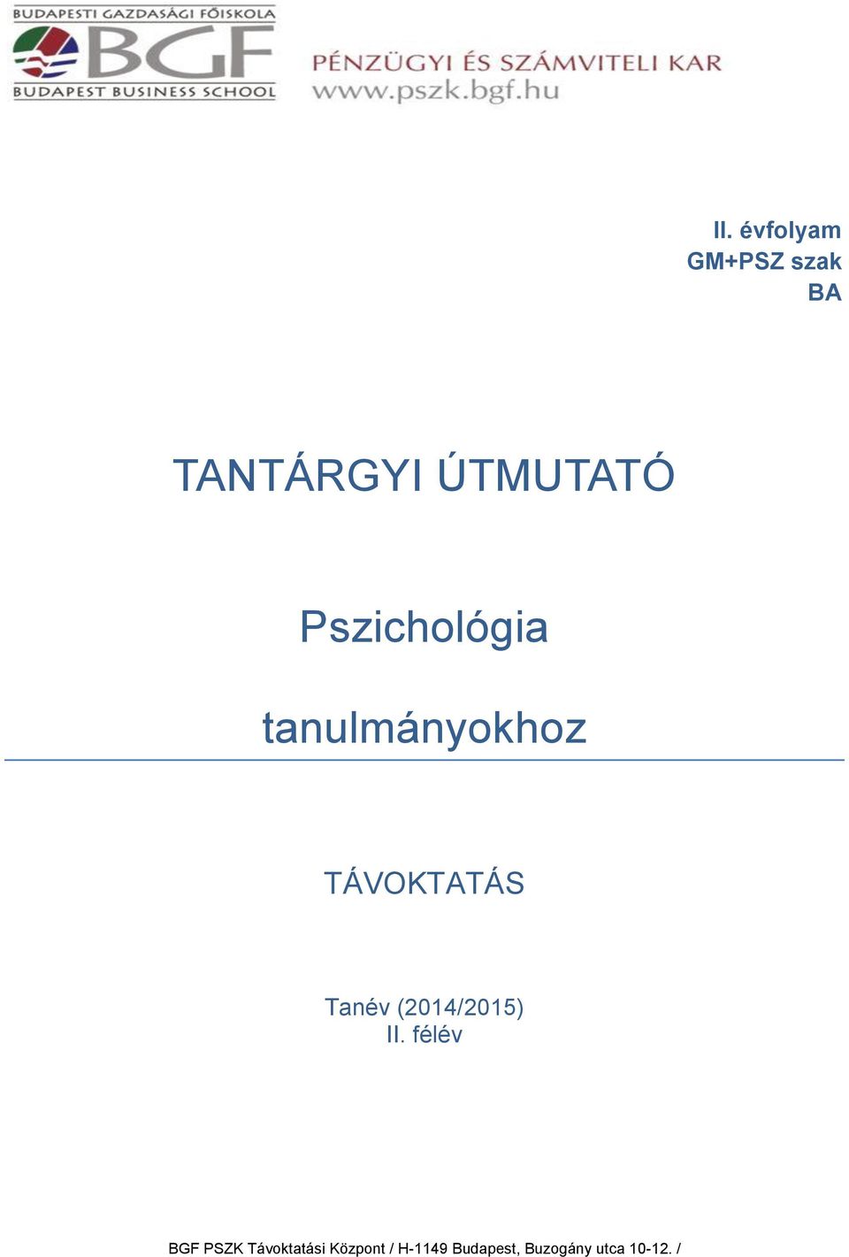 Pszichológia tanulmányokhoz