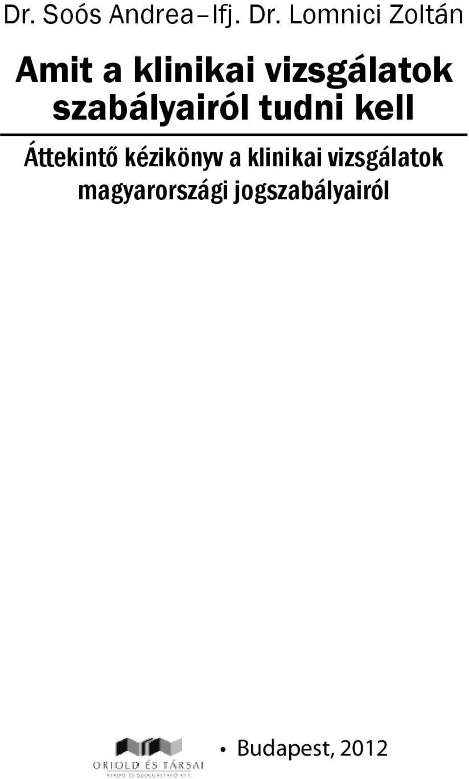 szabályairól tudni kell Áttekintő kézikönyv