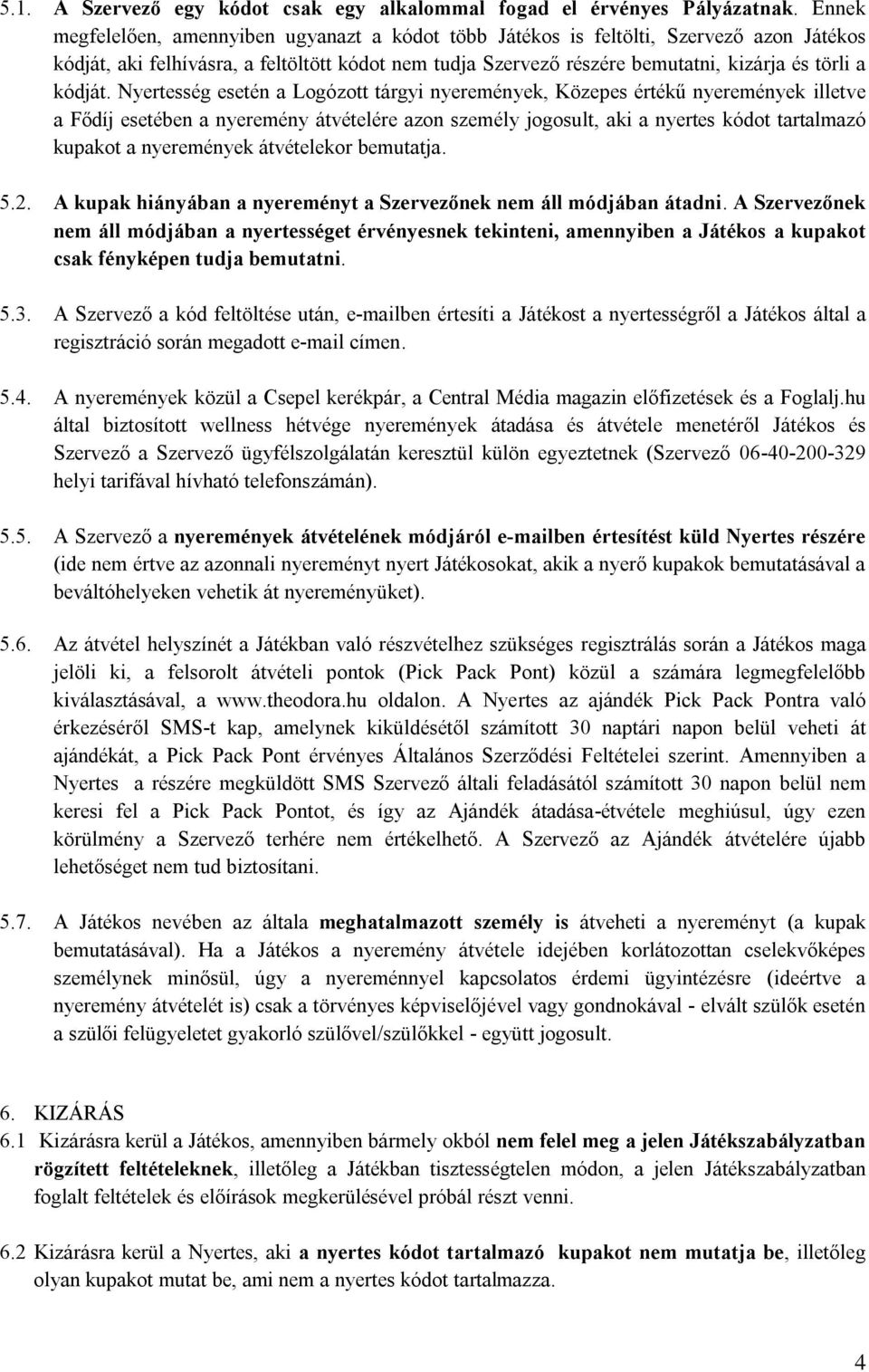 kódját.