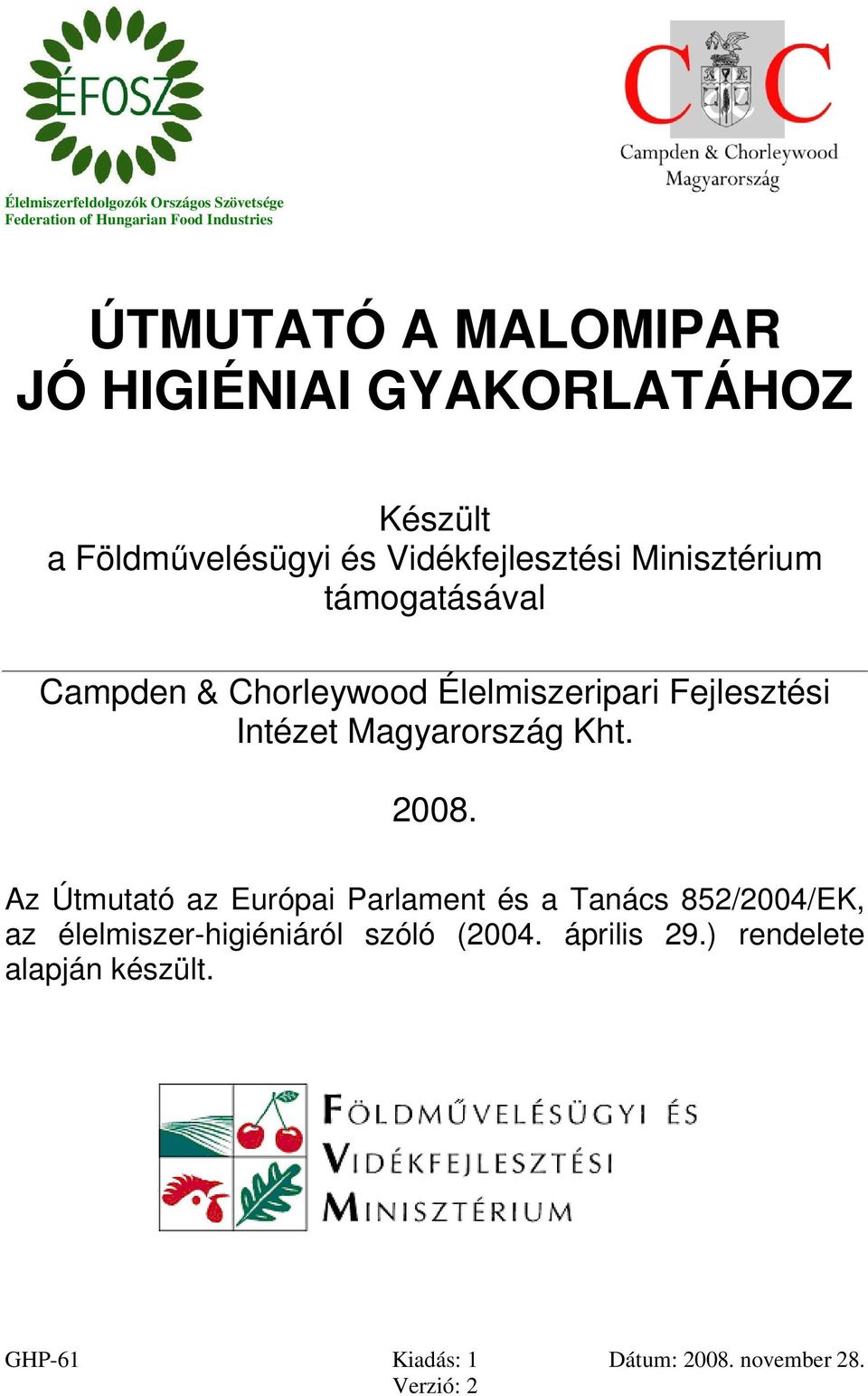 & Chorleywood Élelmiszeripari Fejlesztési Intézet Magyarország Kht. 2008.