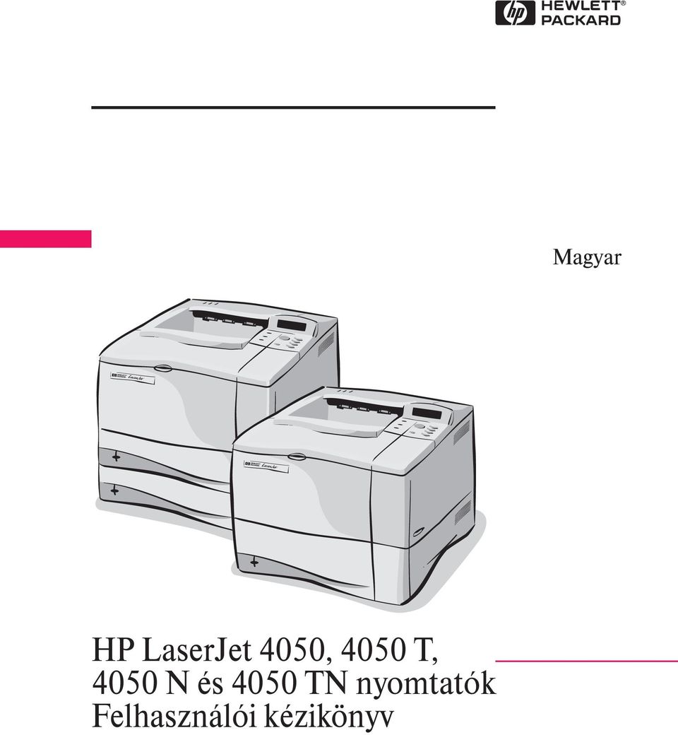 HP LaserJet 4050, 4050 T, 4050 N és 4050 TN nyomtatók. Magyar - PDF Free  Download