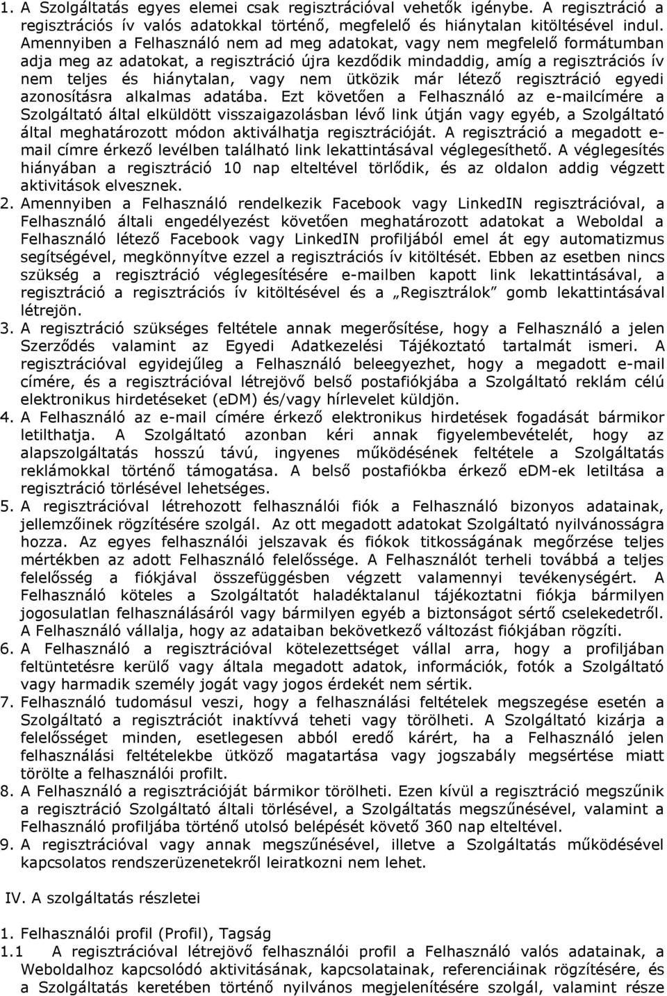 ütközik már létező regisztráció egyedi azonosításra alkalmas adatába.
