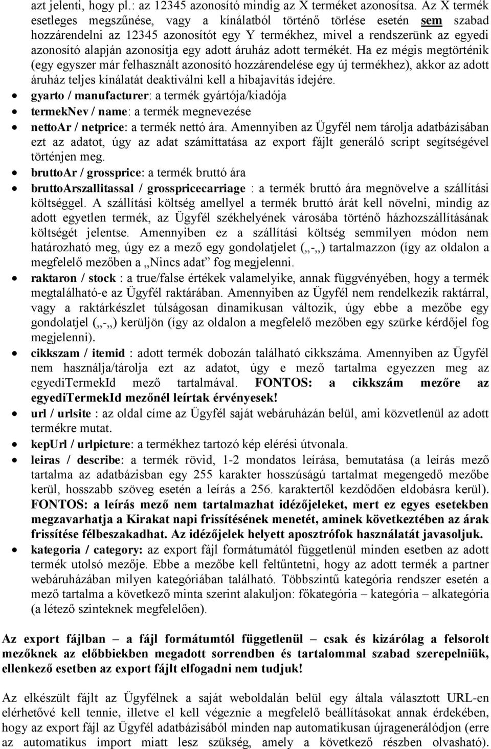adott áruház adott termékét.