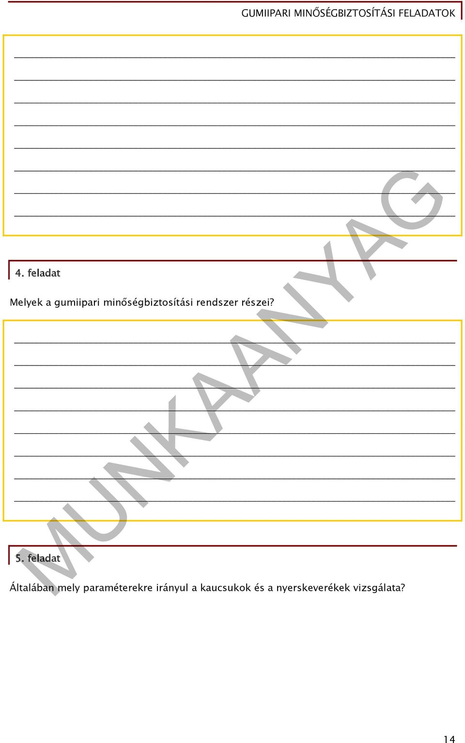 feladat Általában mely paraméterekre