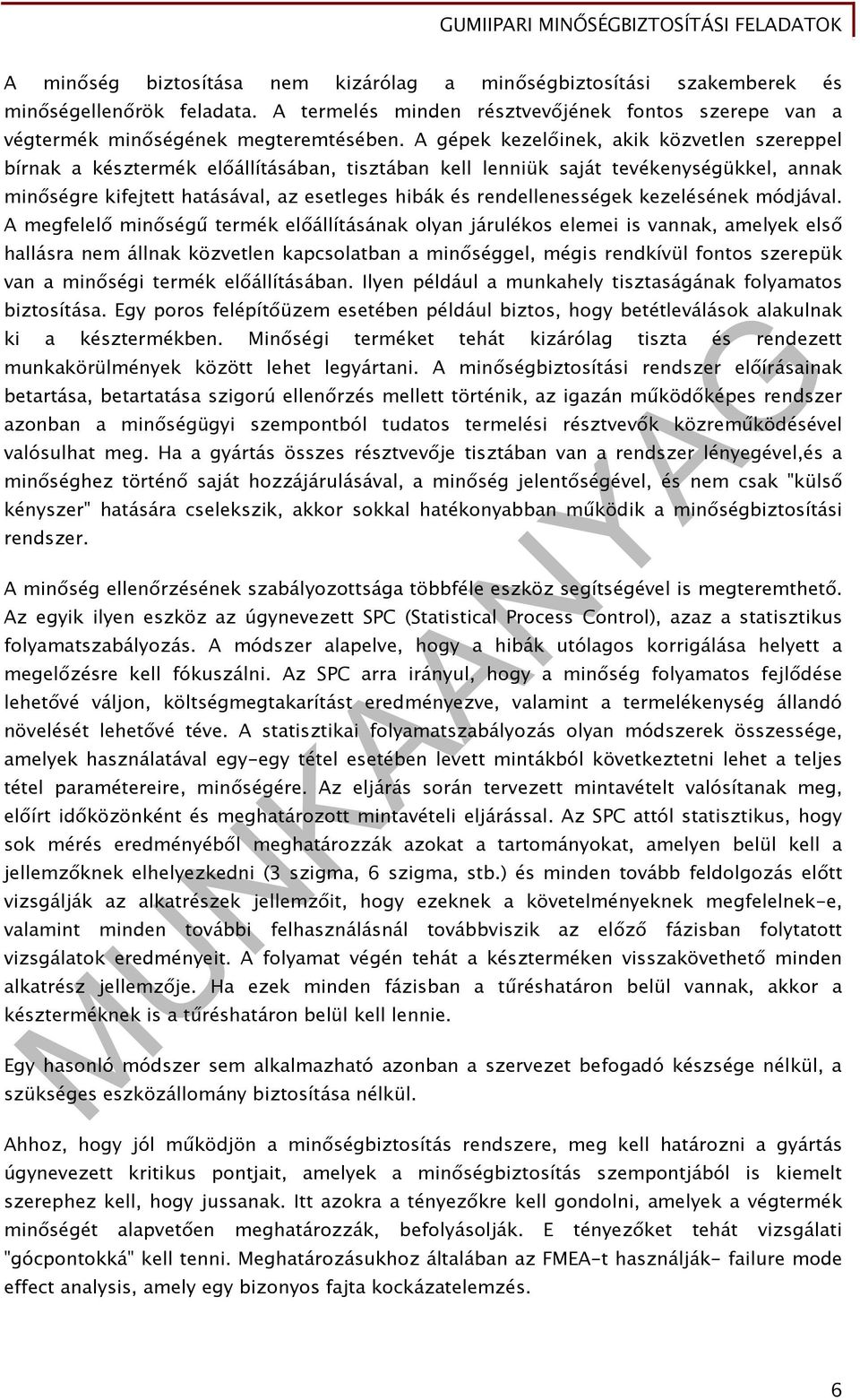 rendellenességek kezelésének módjával.