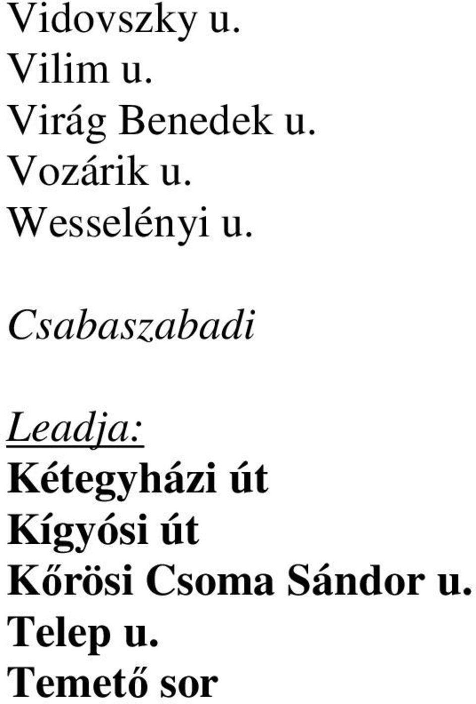Csabaszabadi Leadja: Kétegyházi út