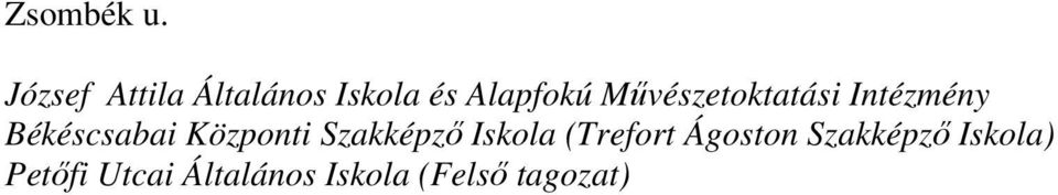 Mővészetoktatási Intézmény Békéscsabai Központi