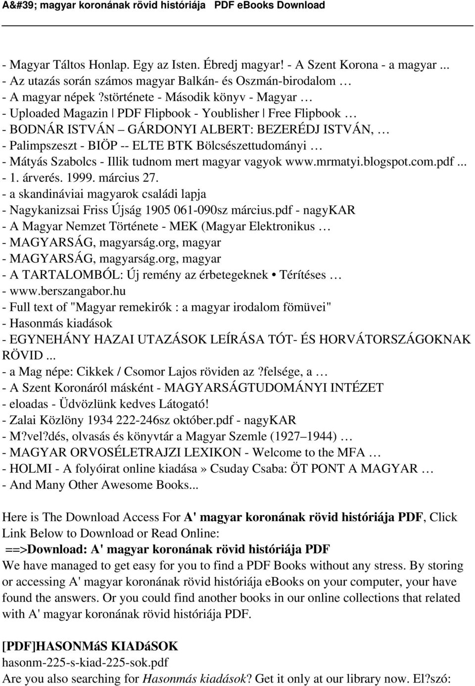 - Mátyás Szabolcs - Illik tudnom mert magyar vagyok www.mrmatyi.blogspot.com.pdf... - 1. árverés. 1999. március 27.