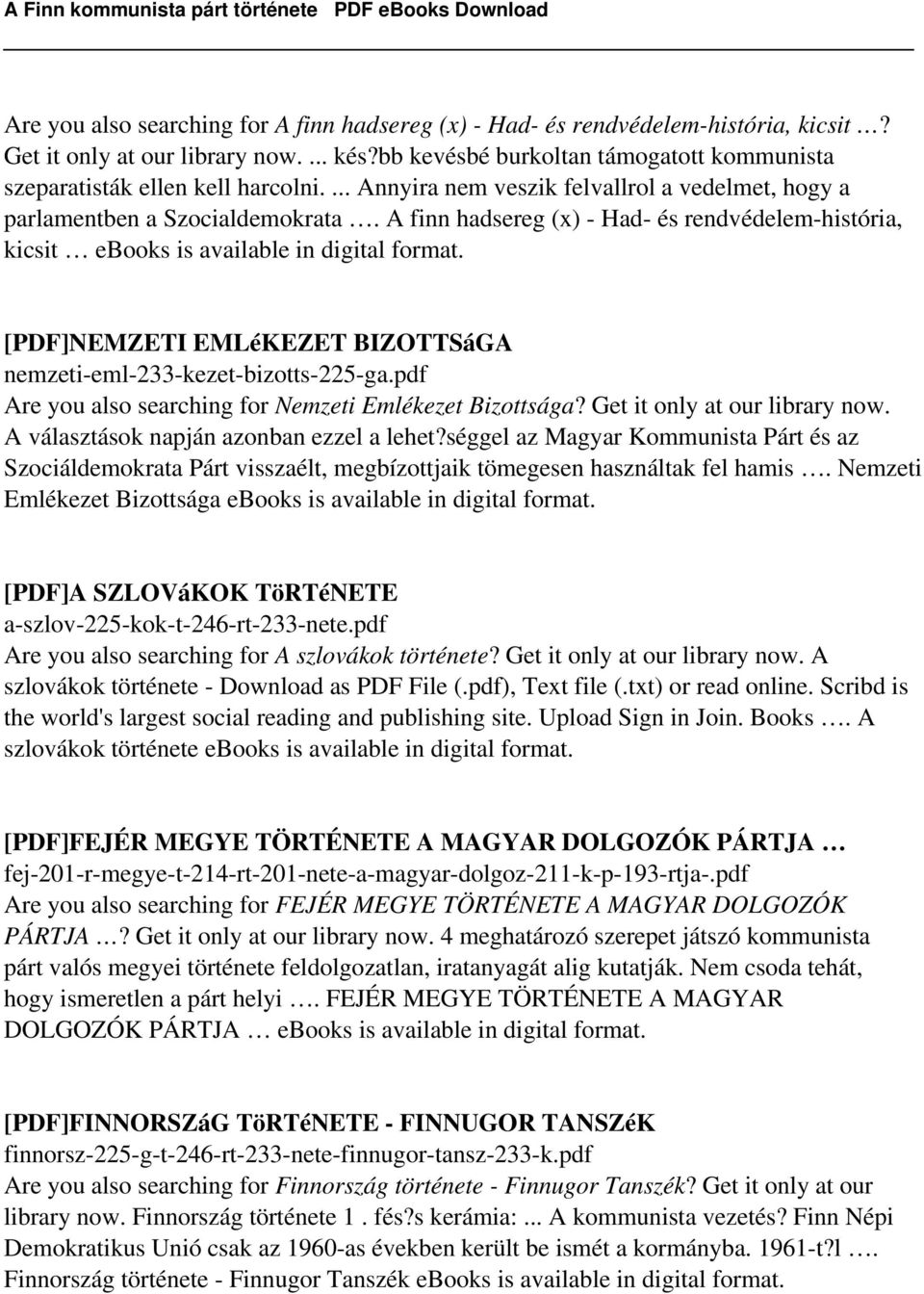 A finn hadsereg (x) - Had- és rendvédelem-história, kicsit [PDF]NEMZETI EMLéKEZET BIZOTTSáGA nemzeti-eml-233-kezet-bizotts-225-ga.pdf Are you also searching for Nemzeti Emlékezet Bizottsága?