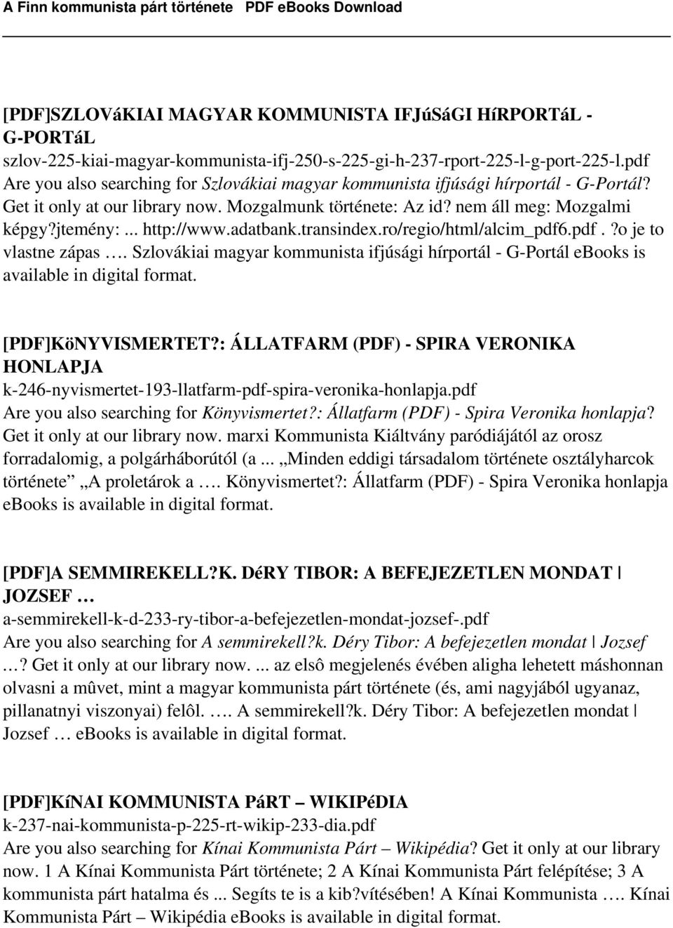 .. http://www.adatbank.transindex.ro/regio/html/alcim_pdf6.pdf.?o je to vlastne zápas. Szlovákiai magyar kommunista ifjúsági hírportál - G-Portál ebooks is [PDF]KöNYVISMERTET?