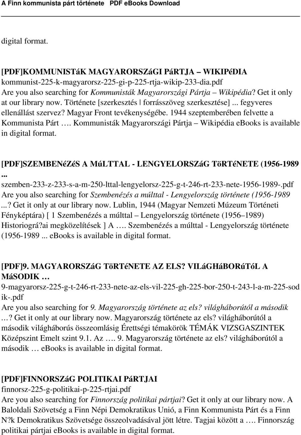 Kommunisták Magyarországi Pártja Wikipédia ebooks is available in digital format. [PDF]SZEMBENéZéS A MúLTTAL - LENGYELORSZáG TöRTéNETE (1956-1989.