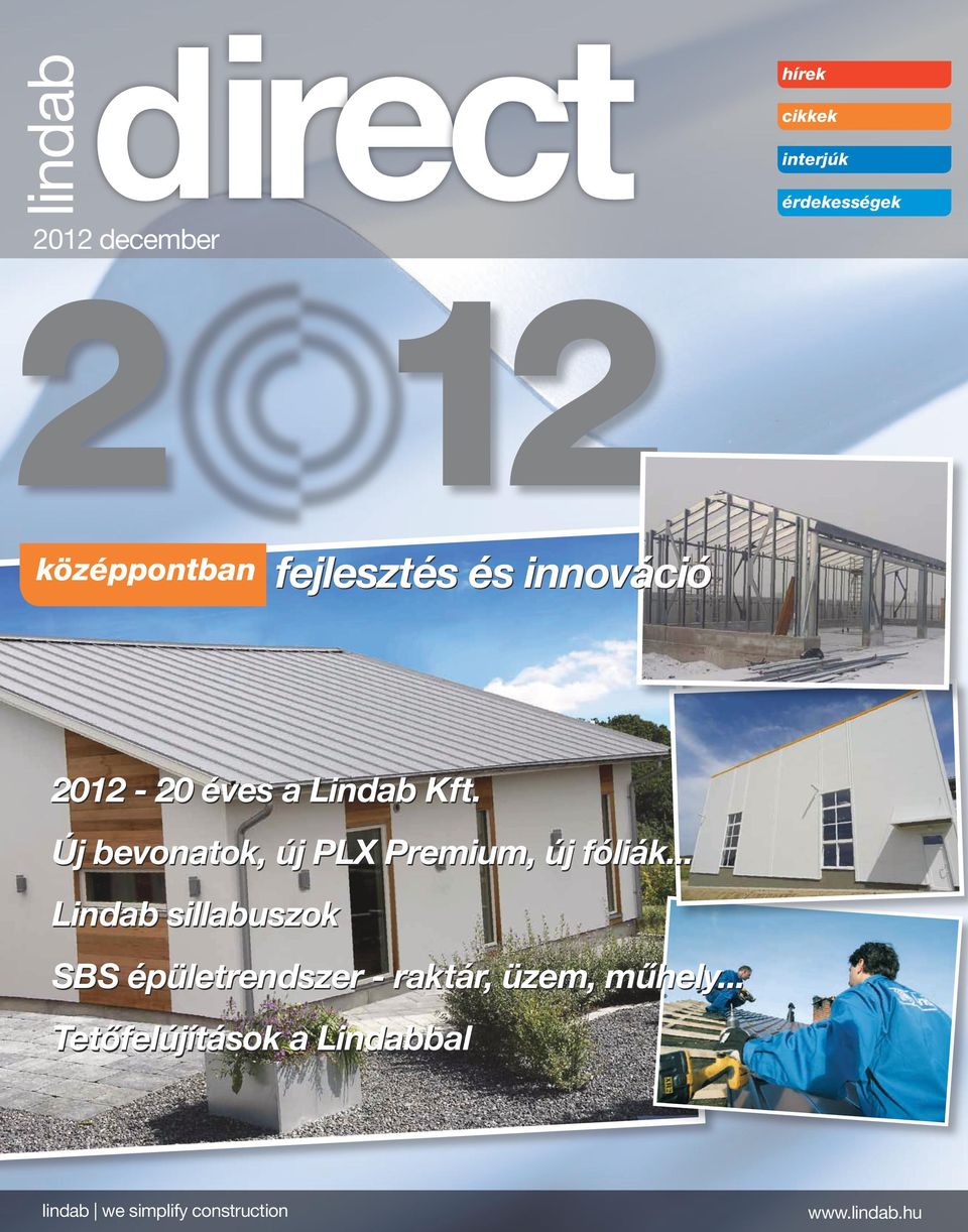 lindab középpontban fejlesztés és innováció 2012 december lindab we  simplify construction hírek cikkek interjúk érdekességek - PDF Free Download